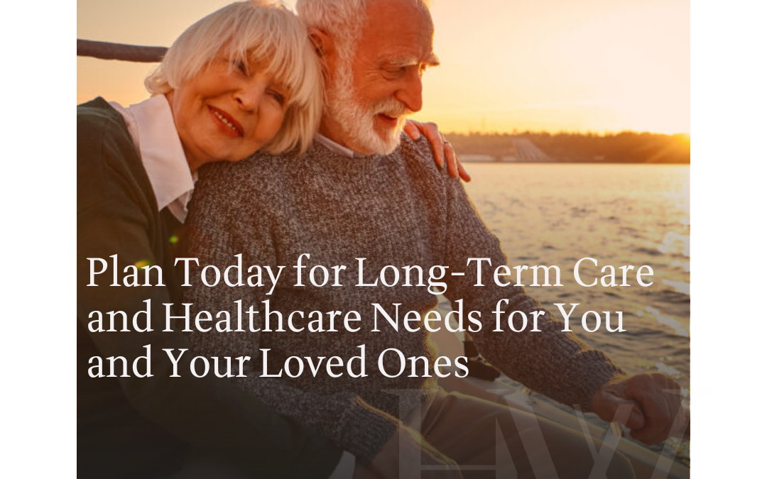 Secure Your Future: Essential Healthcare and Long-Term Care Planning for You and Your Parents