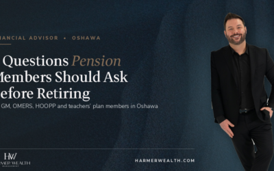 Financial Advisor in Oshawa: 8 Questions GM, OMERS and HOOPP Pension Members Should Ask Before Retiring